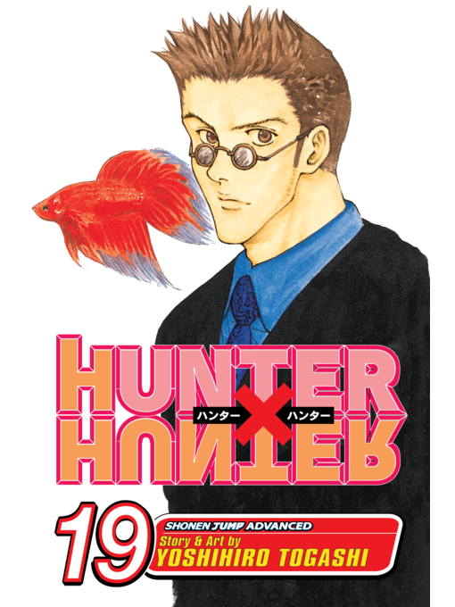 Title details for Hunter x Hunter, Volume 19 by Yoshihiro Togashi - Available